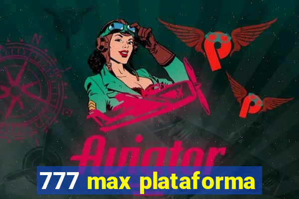 777 max plataforma